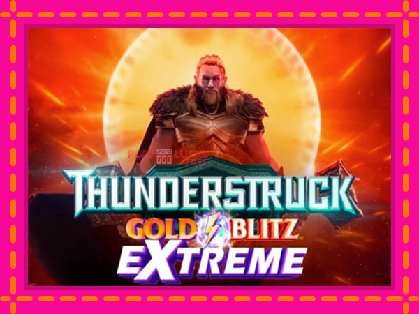 Игра Thunderstruck Gold Blitz Extreme безплатно