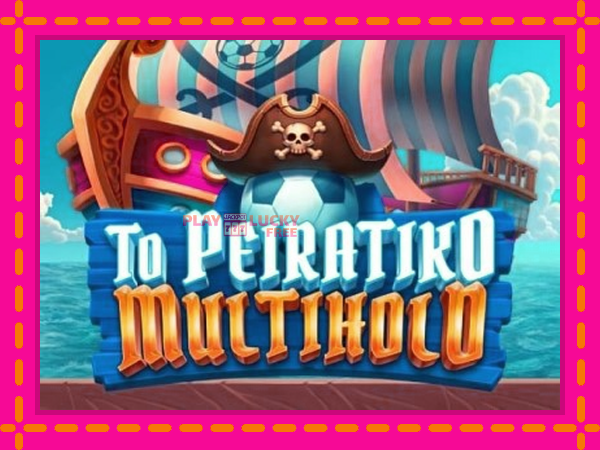 Игра To Peiratiko Multihold безплатно