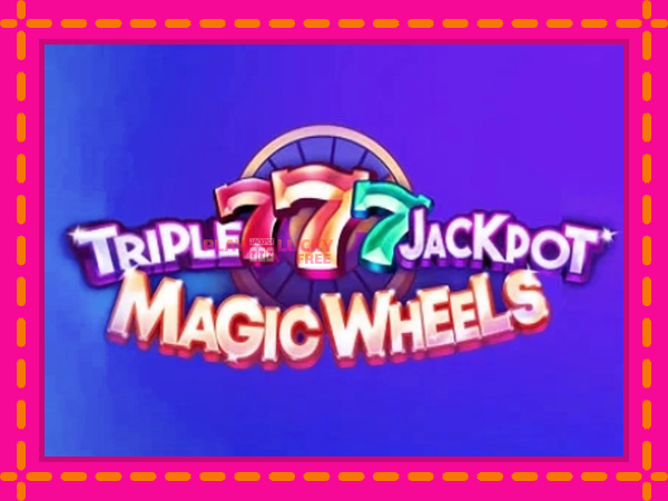 Игра Triple 777 Jackpot Magic Wheels безплатно