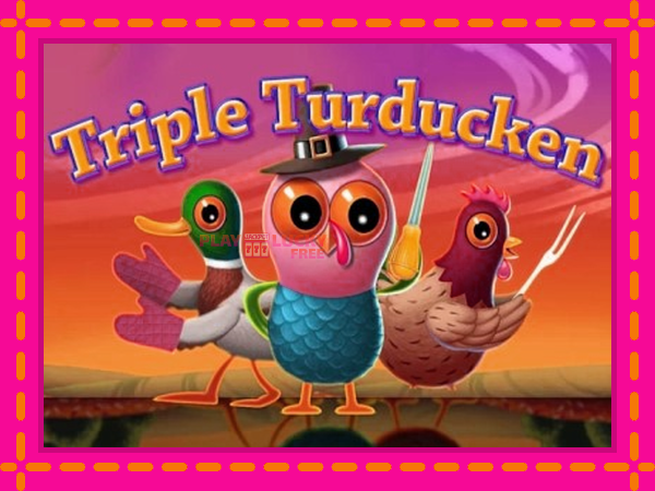 Игра Triple Turducken безплатно