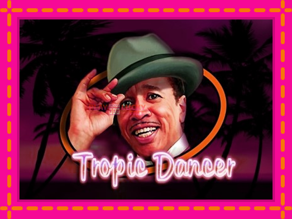 Игра Tropic Dancer безплатно