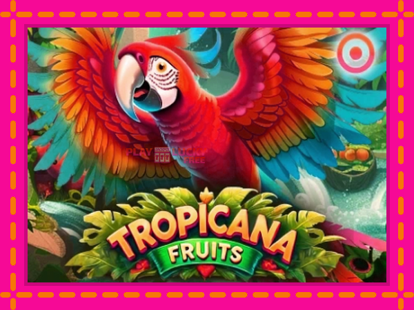 Игра Tropicana Fruits безплатно