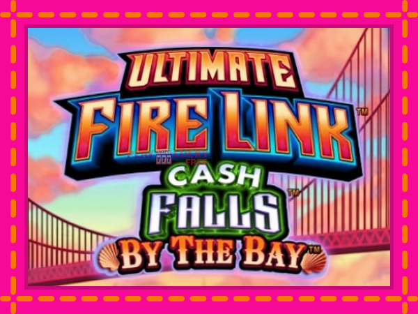 Игра Ultimate Fire Link Cash Falls By The Bay безплатно