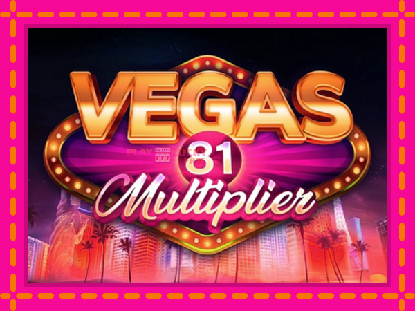 Игра Vegas 81 Multiplier безплатно