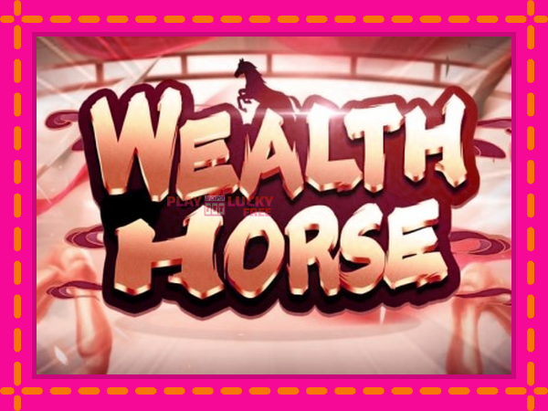 Игра Wealth Horse безплатно