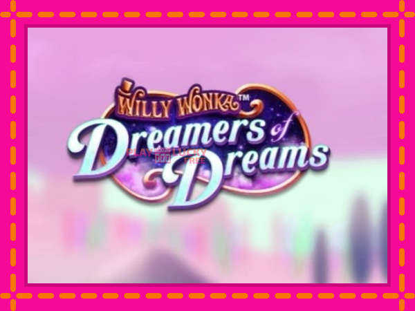 Игра Willy Wonka Dreamers of Dreams безплатно