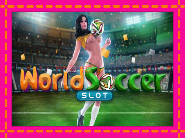 Игра World Soccer Slot безплатно